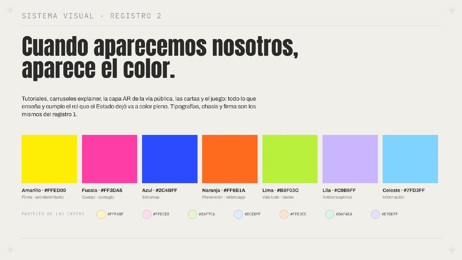 Visual system, register 2: colour appears